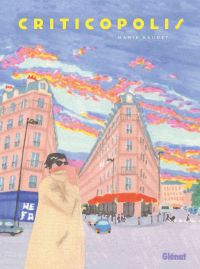 Criticopolis, bd chez Glénat de Baudet