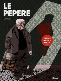 Le Pépère, bd chez Glénat de Moynot