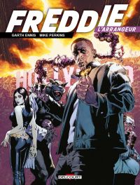 Freddie l'arrangeur, comics chez Delcourt de Ennis, Perkins, Spicer, Troy
