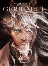 Géricault, manga chez Panini Comics de Nakahara