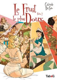 Le  fruit le plus doux T2, bd chez Tabou de Di Caro