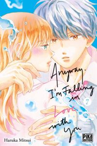  Anyway, I’m falling in love with you T7, manga chez Pika de Mitsui