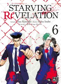  Starving Revelation T6, manga chez Pika de Mizutani, Kuraishi, Inabe