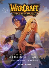  Warcraft - Le puits de soleil T1 : La chasse au Dragon (0), manga chez Mana Books de Knaak, Kim