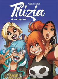  Trizia T2 : Trizia et ses copines (0), bd chez Graph Zeppelin de Pérez