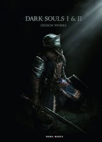 Dark Souls I & II Design Works, manga chez Mana Books de Collectif
