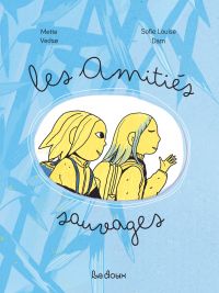 Les Amitiés sauvages, bd chez La Doux de Vedso, Dam