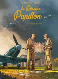 Le Réseau Papillon T11 : Fragiles libertés (0), bd chez Jungle de Dumanche, Schmitt, Otéro, 1ver2anes