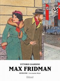  Max Fridman T3 : Hiver 1938 : Les Cousins Meyer (0), bd chez Glénat de Giardino
