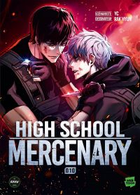  High school mercenary T10, manga chez Michel Lafon de YC, Rak