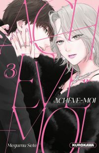  Achève-moi T3, manga chez Kurokawa de Seto