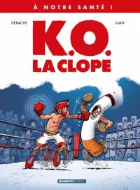  A notre santé ! T1 : K.O. la clope (0), bd chez Bamboo de Derache, Juan, Lunven