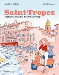 Saint-Tropez expliqué à ceux qui disent Saint-Trop', bd chez Bayard de Girod de l'Ain, Doisneau