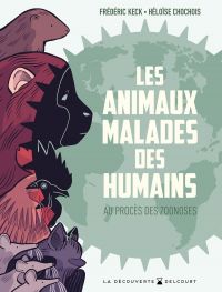 Les Animaux malades des humains : Au procès des zoonoses (0), bd chez Delcourt de Keck, Chochois