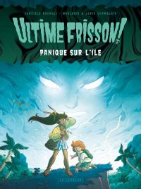  Ultime frisson T1 : Panique sur l'île (0), bd chez Le Lombard de Chamblain, Bagnoli, Chrétien