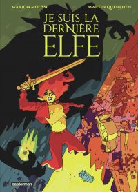 Je suis la dernière elfe, bd chez Casterman de Quenehen, Mousse