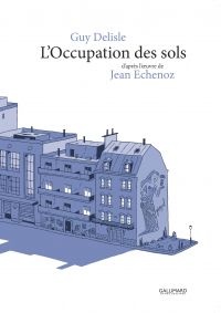 L'Occupation des sols, bd chez Gallimard de Delisle
