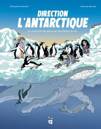 Direction l'antarctique : Le continent de glace qui bouillonne de vie (0), bd chez Helvetiq de De Rémacle, Barman