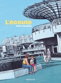 L'Écoute, bd chez Dargaud de Cavaillez
