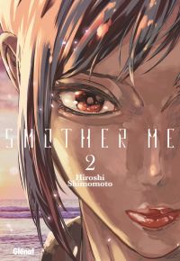  Smother me T2, manga chez Glénat de Shimomoto
