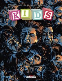 Kids, comics chez Delcourt de Ennis, Talajic, Bartolic