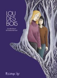 Lou des bois, bd chez Futuropolis de Bernad, Royer