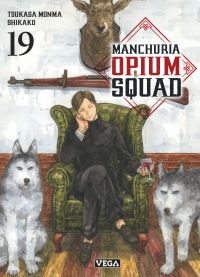  Manchuria opium squad T19, manga chez Vega de Monma, Shikako