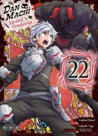  Dan Machi Sword Oratoria T22, manga chez Ototo de Omori, Yagi