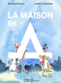 La Maison en A, bd chez Yves Michel de Faure, Chatelain