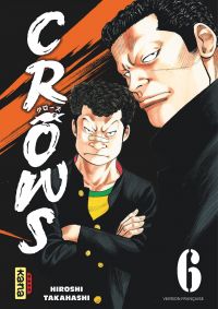  Crows T6, manga chez Kana de Takahashi