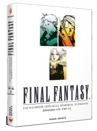 Final Fantasy - Encyclopédie officielle mémorial ultimania : Épisodes X-XI-XII-XIII-XIV (0), manga chez Mana Books de Collectif