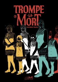 Trompe la mort, manga chez Le Lézard Noir de Taguchi