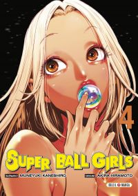  Super ball girls T4, manga chez Soleil de Kaneshiro, Hiramoto