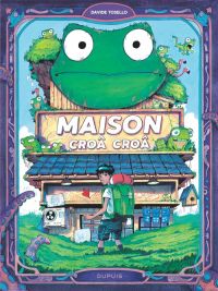 Maison Croâ Croâ, bd chez Dupuis de Tosello