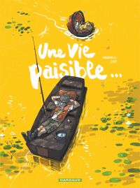 Une Vie paisible, bd chez Dargaud de Meralli, Jop, Bouchard