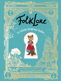  FolkLore T3 : La cuisine jusqu'aux étoiles (0), bd chez Dargaud de Clément, Peña, Grelin