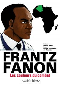 Frantz Fanon : Les couleurs du combat (0), manga chez Caraïbéditions de Mery, Fernandes de Almeida