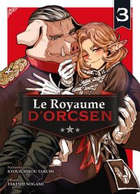 Le royaume d’Orcsen T3, manga chez Komikku éditions de Tarumi, Nogami