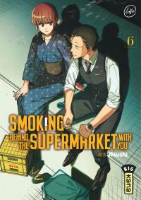  Smoking behind the supermarket with you T6, manga chez Kana de Jinushi