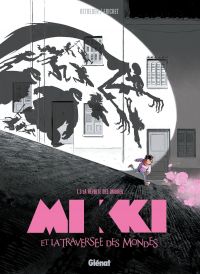  Mikki et la traversée des mondes T3 : la révolte des ombres (0), bd chez Glénat de Betbeder, Frichet