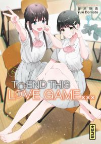  To end this love game T6, manga chez Kana de Dômoto