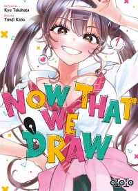  Now that we draw T1, manga chez Ototo de Takahata, Kaba
