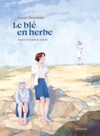 Le Blé en herbe, bd chez Sarbacane de Carpentier