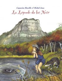 La Légende du lac noir, bd chez Mosquito de Jans, Mazille