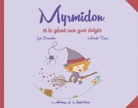 Myrmidon T9 : et le géant aux gros doigts (0), bd chez Editions de la Gouttière de Dauvillier, Roux