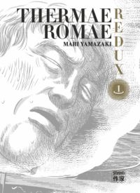  Thermae Romae Redux T1, manga chez Casterman de Yamazaki