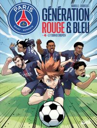  Génération rouge & bleu T4 : Le tournoi européen (0), bd chez Soleil de Mariolle, Rodrigues, Simoncini