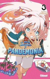 La guilde marchande de Pandémonia T3, manga chez Glénat de Hashimoto