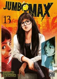  Jumbo max T13, manga chez Pika de Takahashi