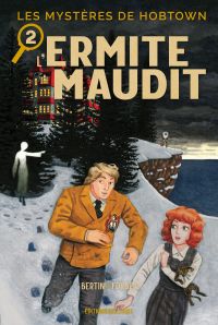  Les Mystères de Hobtown T2 : L'ermite maudit (0), comics chez Delcourt de Bertin, Forbes, Fischer-Kouhi